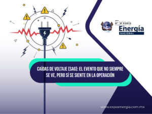 Caídas de voltaje (SAG): el evento que no siempre se ve, pero sí se siente en la operación